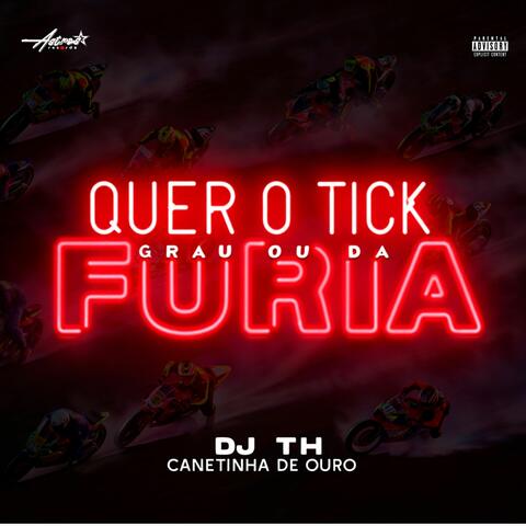 Quer o Tick grau ou da Furia