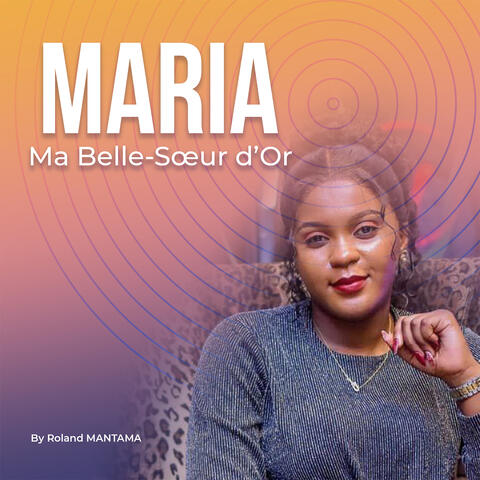 Maria, ma belle-sœur d’or