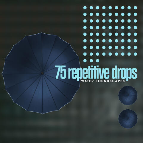 75 Repetitive Drops
