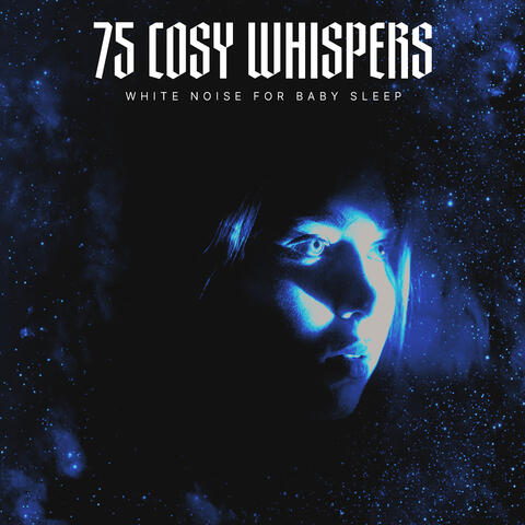 75 Cosy Whispers