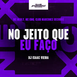 No jeito Que Eu Faço