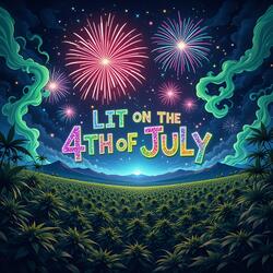 Lit on the 4th of July