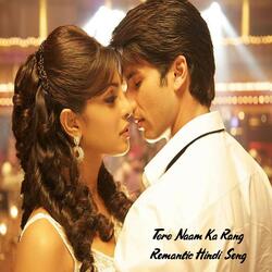 Tere Naam Ka Rang  Romantic Hindi Song