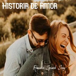 Historia de Amor  Romantic Spanish Song