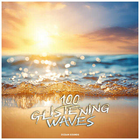 100 Glistening Waves