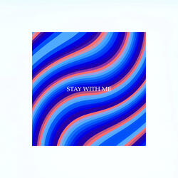 Stay With Me