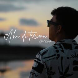 Aku Di Terima