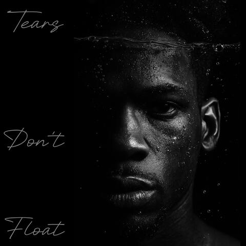 Tears Don’t Float