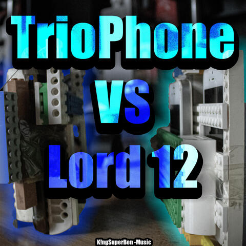 TrioPhone vs Lord 12