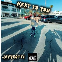 Next To You