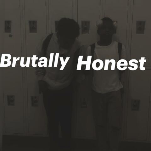 Brutally Honest