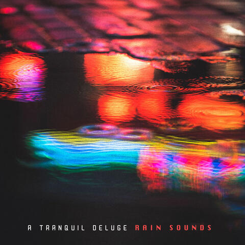 A Tranquil Deluge