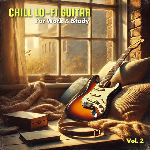 Chill LoFi Guitar: For Work & Study, Vol. 2