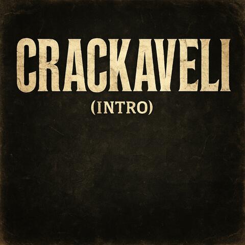 CRACKAVELI (Intro)