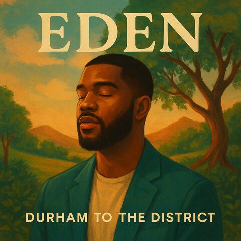 "Eden" Durham to the District