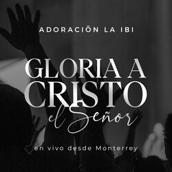 Gloria a Cristo el Señor