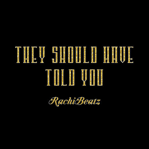 They Should Have Told You