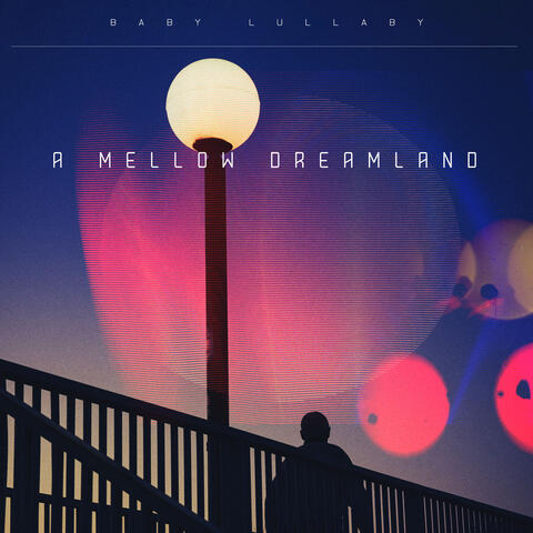 A Mellow Dreamland