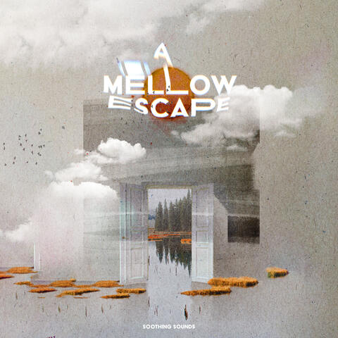 A Mellow Escape
