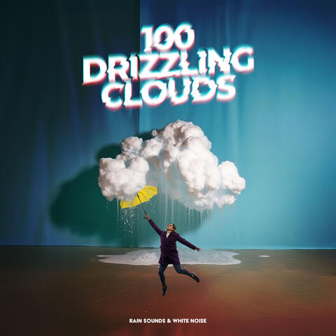 100 Drizzling Clouds