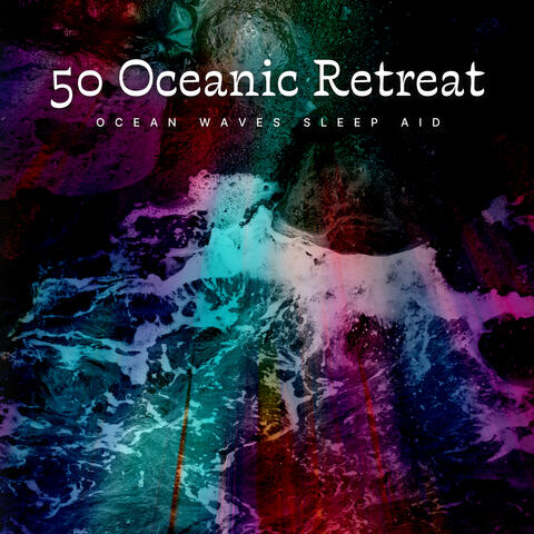 50 Oceanic Retreat