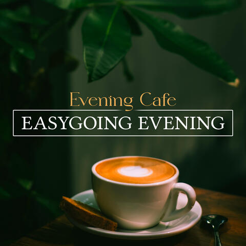 Easygoing Evening