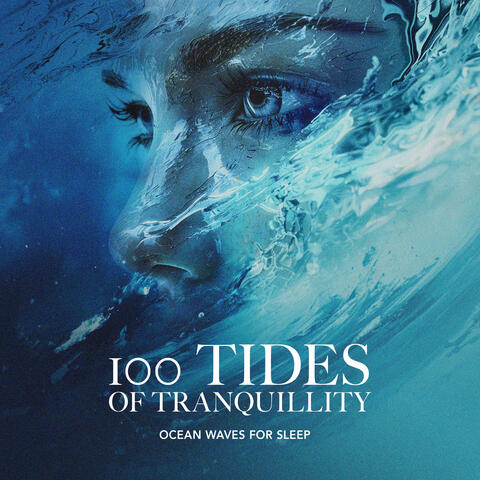 100 Tides of Tranquillity