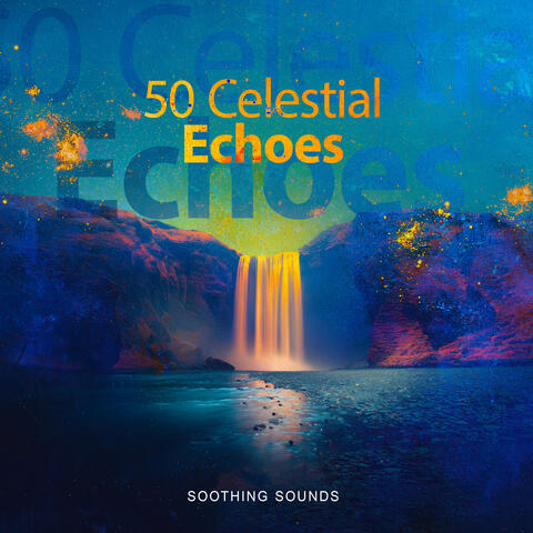 50 Celestial Echoes