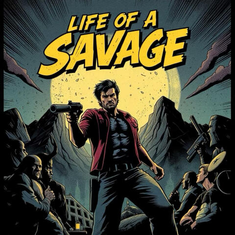 Life of a Savage