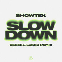 Slow Down