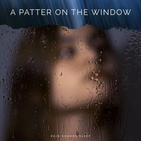A Patter on the Window