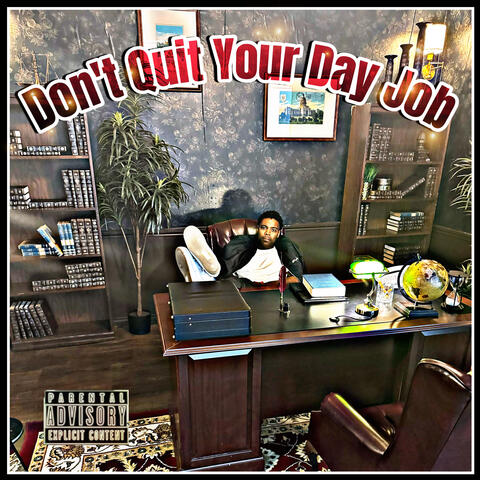 Don’t Quit Your Day Job