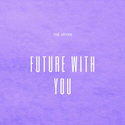 Future With You