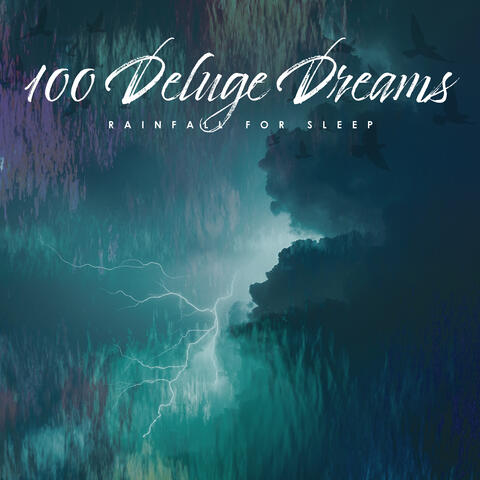 100 Deluge Dreams