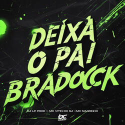 DEIXA O PAI BRADOCK
