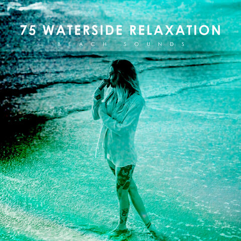 75 Waterside Relaxation