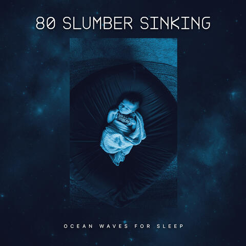 80 Slumber Sinking