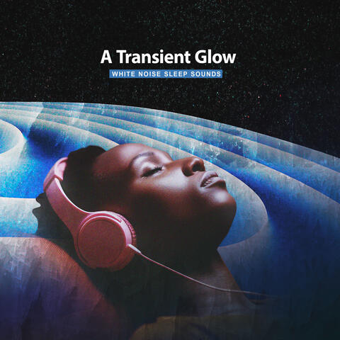 A Transient Glow