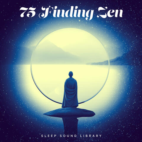 75 Finding Zen