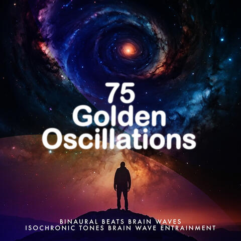 75 Golden Oscillations
