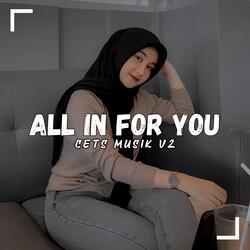 All in For You