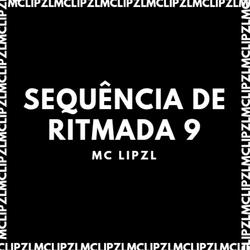SEQUÊNCIA DE RITMADA 9