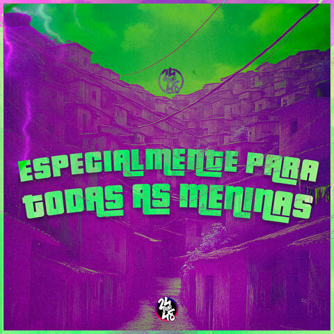 Especialmente Para Todas as Meninas