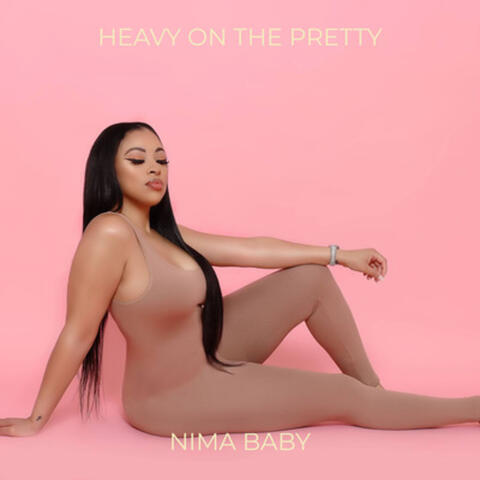 Heavy On The Pretty