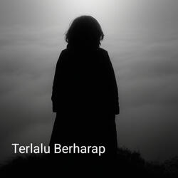Terlalu Berharap