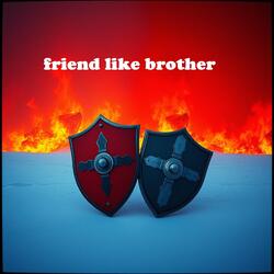 friend like brother