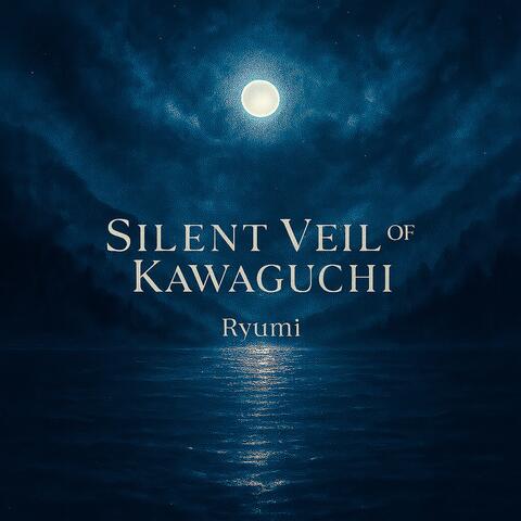 Silent Veil of Kawaguchi