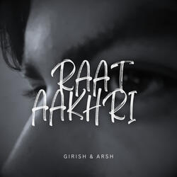 RAAT AAKHRI
