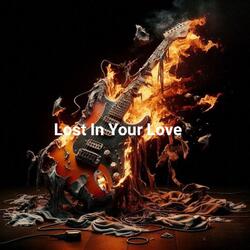 Lost In Your Love