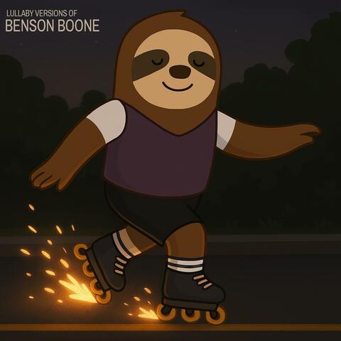 Lullaby Versions of Benson Boone